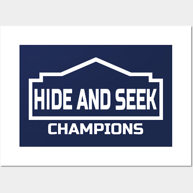 Hide and seek champions Wall Art by wil2liam4